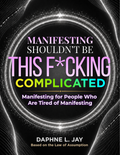 Pre-Order! Manifesting Shouldn't Be This F*cking Complicated